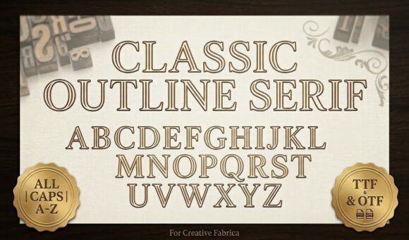 Classic Outline Serif: The Premium Typeface for High-Impact Campaigns