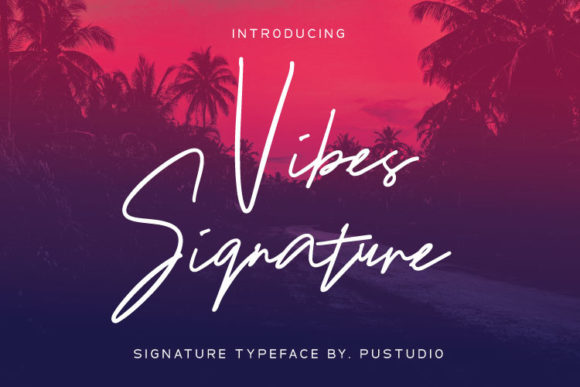 Vibes Signature: A Stylish Script Font for Elegant Branding